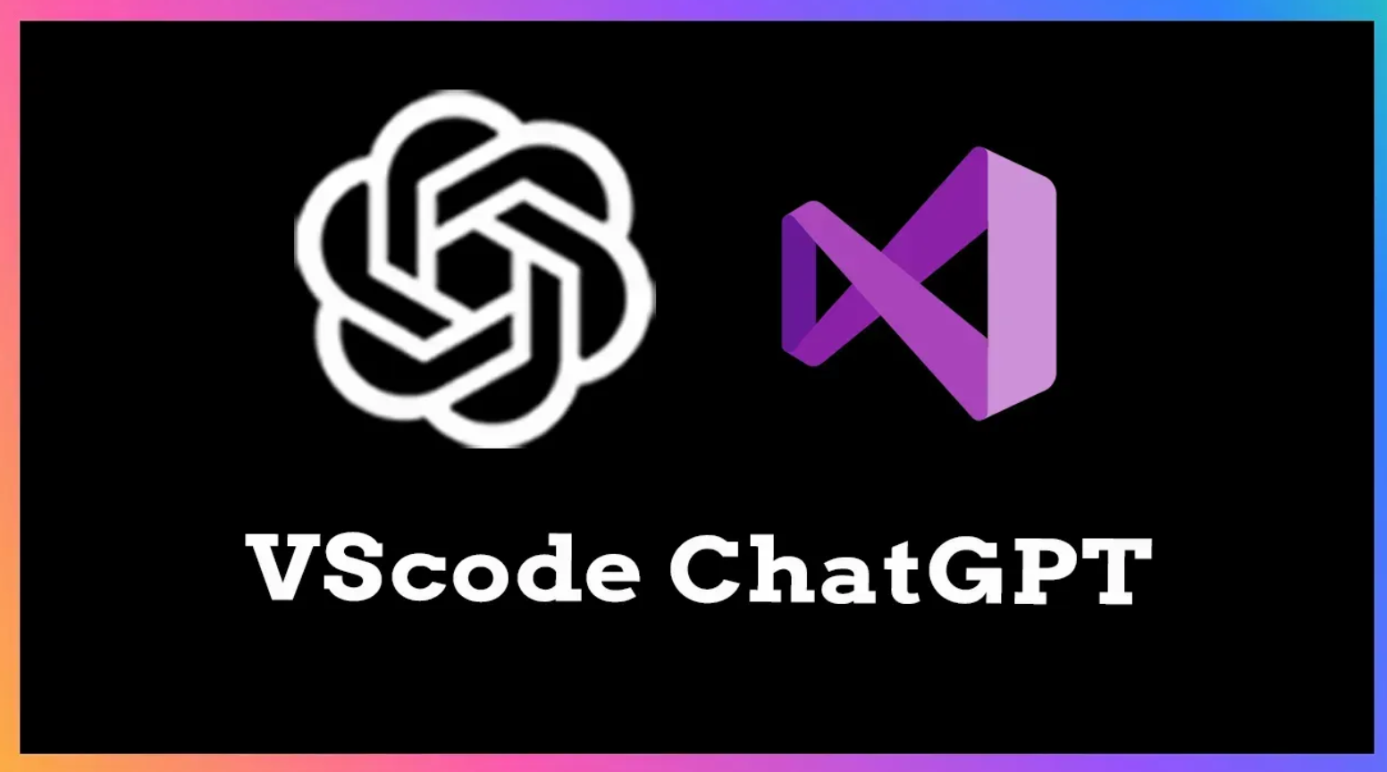 如何在 VSCode 中安装 ChatGPT